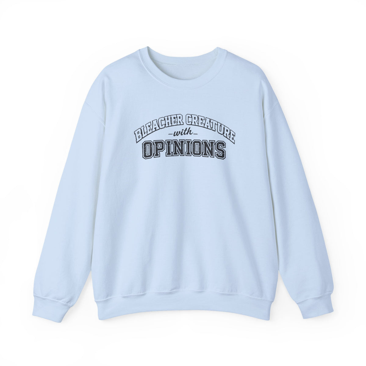 Bleacher Creature With Opinions Crewneck Sweatshirt
