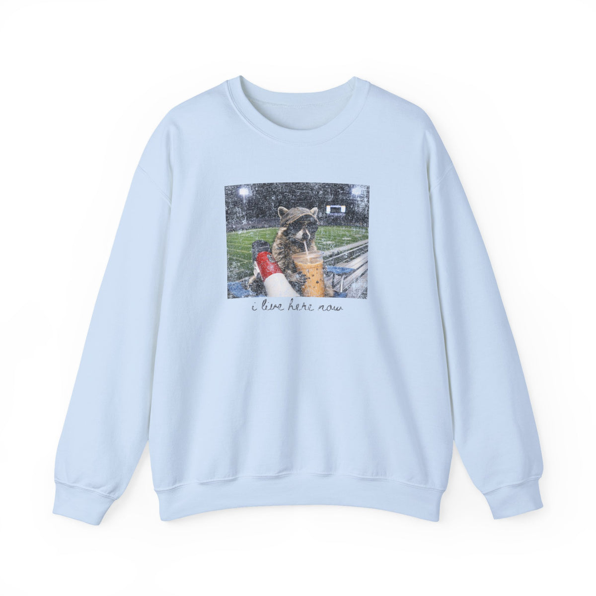 I Live Here Now Crewneck Sweatshirt