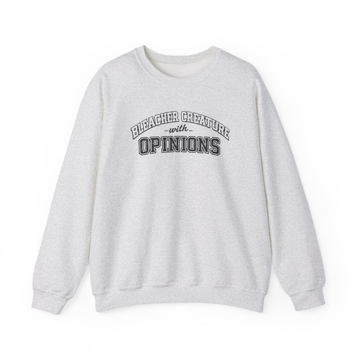 Bleacher Creature With Opinions Crewneck Sweatshirt