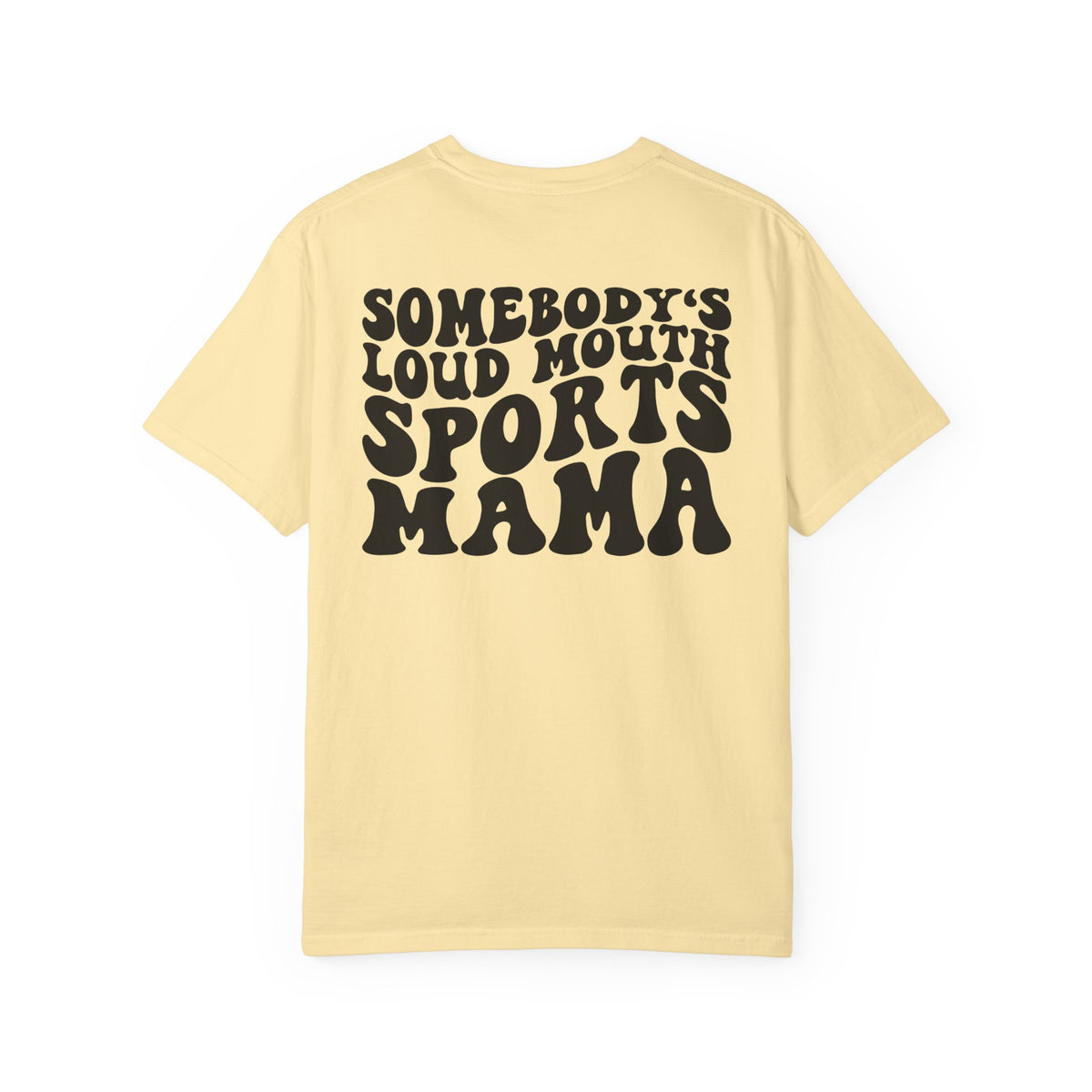 Loud Mouth Sports Mama Comfort Colors T-shirt