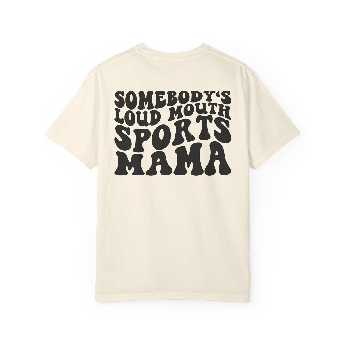 Loud Mouth Sports Mama Comfort Colors T-shirt