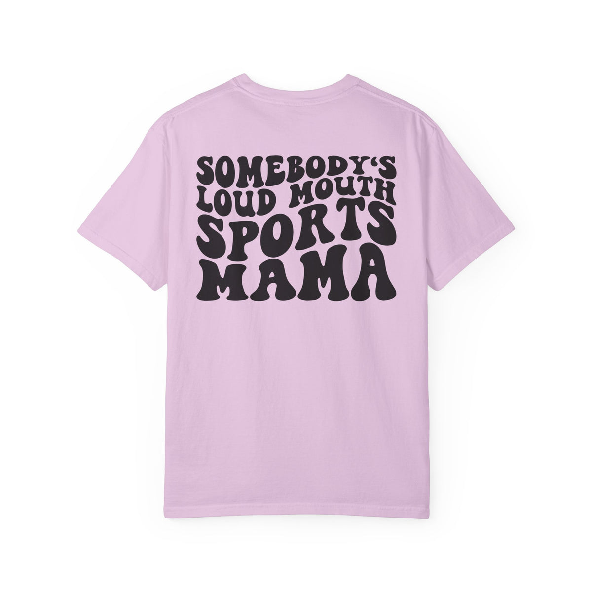Loud Mouth Sports Mama Comfort Colors T-shirt