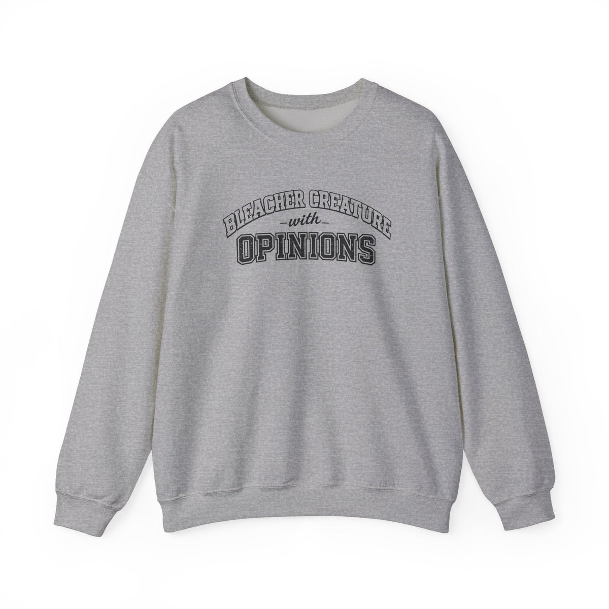 Bleacher Creature With Opinions Crewneck Sweatshirt