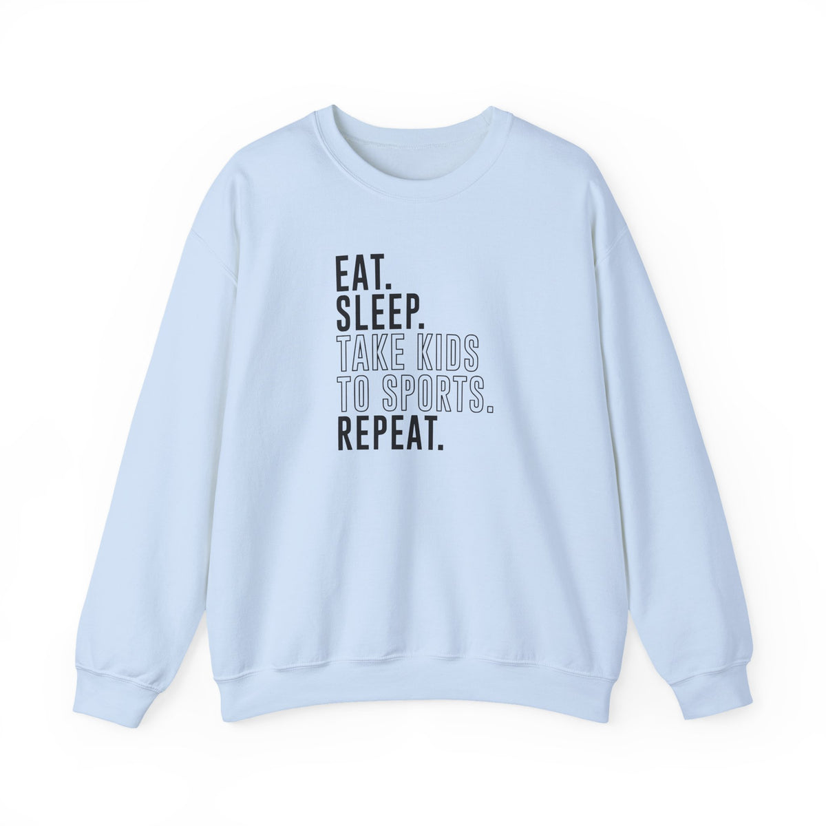 Eat Sleep, Take Kids Crewneck Sweatshirt