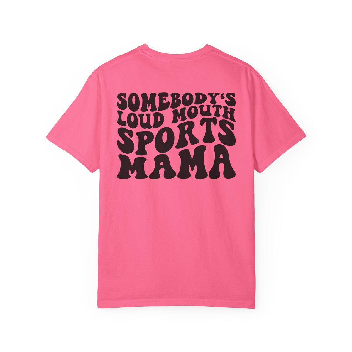 Loud Mouth Sports Mama Comfort Colors T-shirt