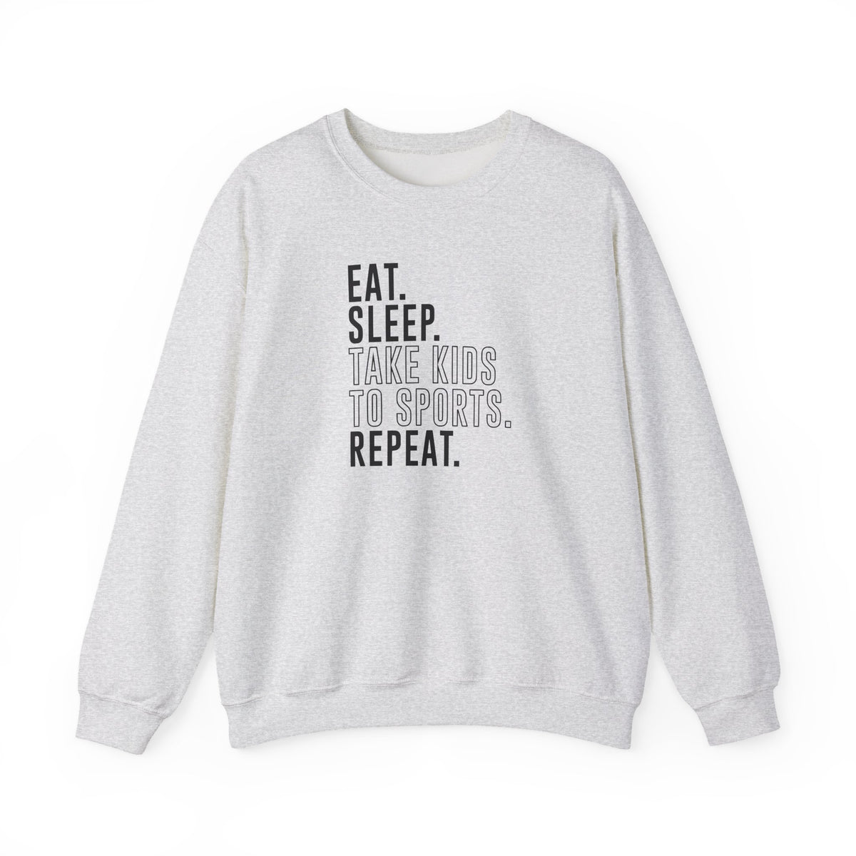 Eat Sleep, Take Kids Crewneck Sweatshirt