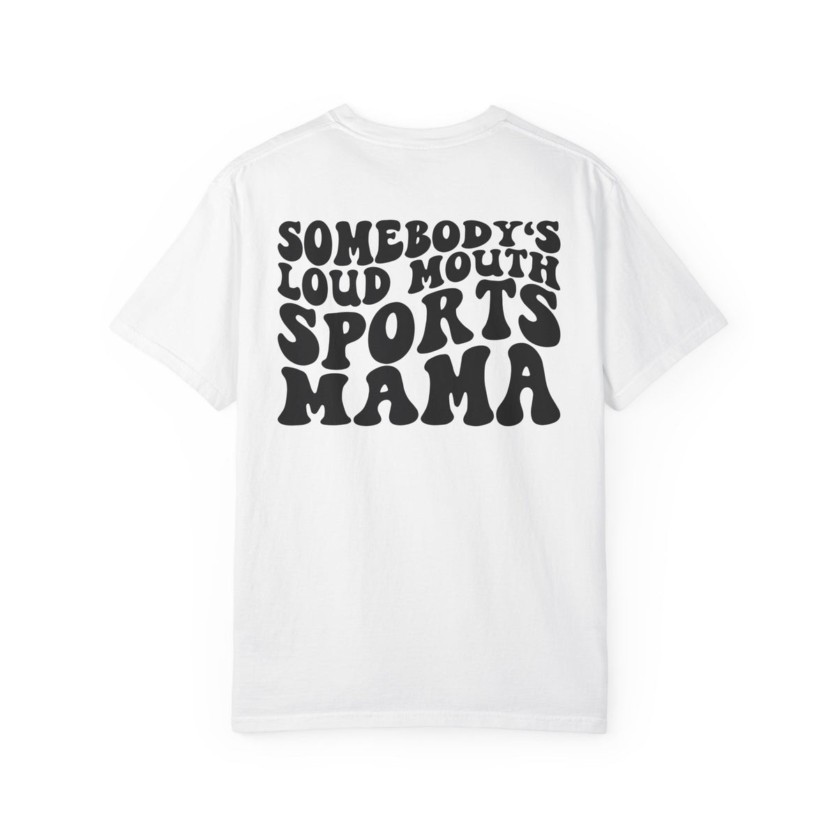 Loud Mouth Sports Mama Comfort Colors T-shirt
